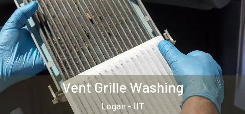  Vent Grille Washing Logan - UT